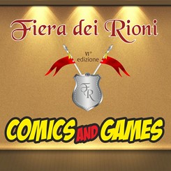 FIERA DEI RIONI COMICS & GAMES